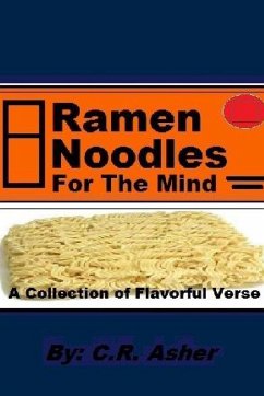 Ramen Noodles for the Mind - Asher, C. R.