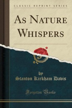 As Nature Whispers (Classic Reprint) - Davis, Stanton Kirkham