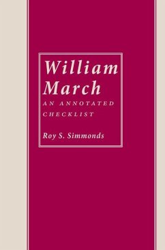 William March: An Annotated Checklist - Simmonds, Roy S.