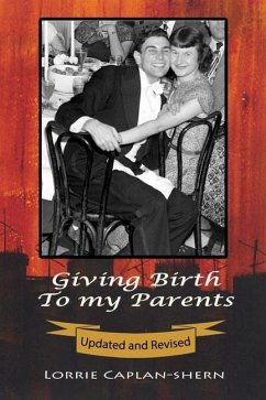 Giving Birth to my Parents - Caplan-Shern, Lorrie