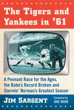 The Tigers and Yankees in '61 - Sargent, Jim