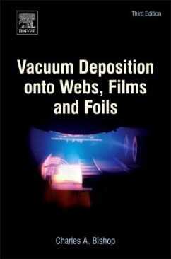 Vacuum Deposition onto Webs, Films and Foils - Bishop, Charles
