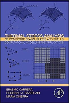 Thermal Stress Analysis of Composite Beams, Plates and Shells - Carrera, Erasmo;Fazzolari, Fiorenzo A.