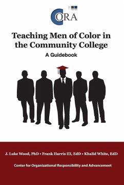 Teaching Men of Color in the Community College - Wood, J. Luke Edd; Harris, Frank III; White, Khalid Edd