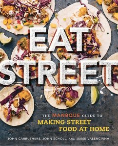 Eat Street - Carruthers, John; Valenciana, Jesse; Scholl, John