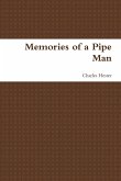 Memories of a Pipe Man