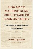 How Many Machine Guns Does It Take to Cook One Meal? How Many Machine Guns Does It Take to Cook One Meal?