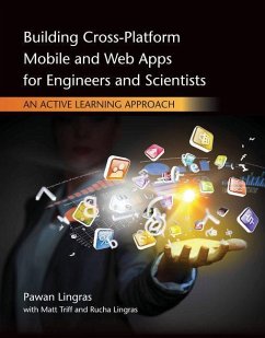 Building Cross-Platform Mobile and Web Apps for Engineers and Scientists: An Active Learning Approach - Lingras, Pawan; Triff, Matt; Lingras, Rucha