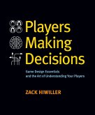 Players Making Decisions: Game Design Essentials and the Art of Understanding Your Players