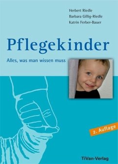 Pflegekinder - Alles was man wissen muss - Ferber-Bauer, Katrin;Riedle, Herbert;Gillig-Riedle, Barbara