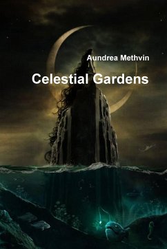Celestial Gardens - Methvin, Aundrea
