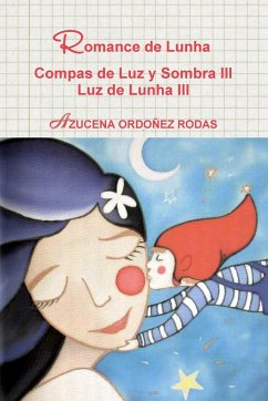 Romance de Lunha Compas de Luz y Sombra III Luz de Lunha III - Ordoñez Rodas, Azucena