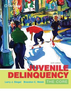 Juvenile Delinquency - Siegel, Larry (University of Massachusetts, Lowell, Emeritus); Welsh, Brandon (Northeastern University)