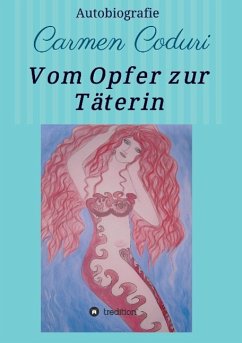 Vom Opfer zur Täterin - Coduri, Carmen