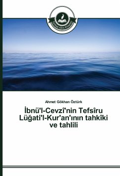 ¿bnü'l-Cevzî'nin Tefsîru Lü¿ati'l-Kur'an'¿n¿n tahkîki ve tahlili - Öztürk, Ahmet Gökhan