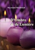 D'ombre & de Lumière. Haiku, Senryu, Tanka.