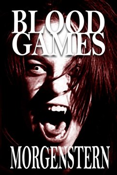 BLOOD GAMES - Morgenstern, Marc