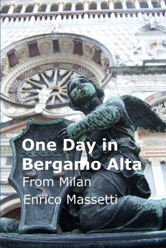 One Day in Bergamo Alta from Milan - Massetti, Enrico