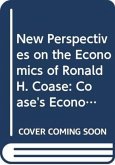 New Perspectives on the Economics of Ronald H. Coase