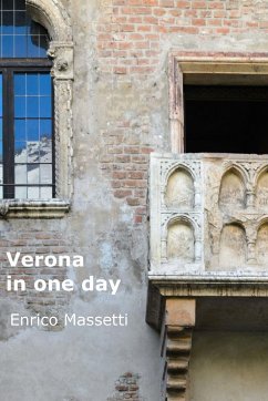Verona in One Day - Massetti, Enrico
