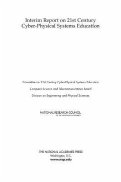 Interim Report on 21st Century Cyber-Physical Systems Education - National Research Council; Division on Engineering and Physical Sciences; Computer Science and Telecommunications Board; Committee on 21st Century Cyber-Physical Systems Education