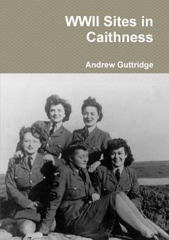 WWII Sites in Caithness - Guttridge, Andrew