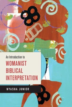 An Introduction to Womanist Biblical Interpretation - Junior, Nyasha