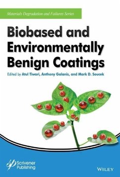 Biobased and Environmentally Benign Coatings - Tiwari, Atul;Galanis, Anthony;Soucek, Mark D.