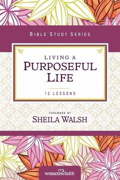 Living a Purposeful Life - Walsh, Sheila