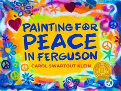 Painting for Peace in Ferguson - Klein, Carol Swartout