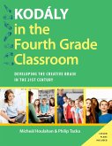 Kod?ly in the Fourth Grade Classroom (eBook, PDF)