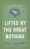 Lifted by the Great Nothing (eBook, ePUB)