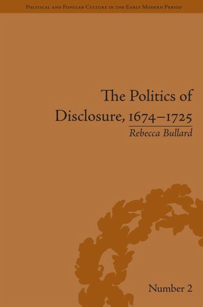 The Politics of Disclosure, 1674-1725 (eBook, ePUB)