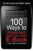 100 Ways To Publish and Sell Your Own Ebook (eBook, ePUB)