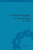 A Political Biography of Thomas Paine (eBook, PDF)