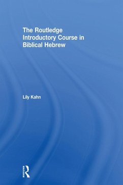 The Routledge Introductory Course in Biblical Hebrew (eBook, PDF) - Kahn, Lily