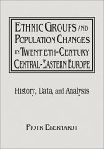 Ethnic Groups and Population Changes in Twentieth Century Eastern Europe (eBook, ePUB)