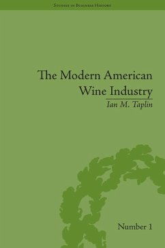 The Modern American Wine Industry (eBook, PDF) - Taplin, Ian M