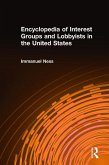 Encyclopedia of Interest Groups and Lobbyists in the United States (eBook, ePUB)