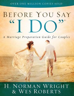 Before You Say &quote;I Do&quote; (eBook, ePUB) - H. Norman Wright