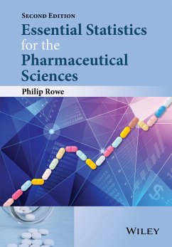 Essential Statistics for the Pharmaceutical Sciences (eBook, PDF) - Rowe, Philip