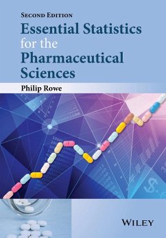 Essential Statistics for the Pharmaceutical Sciences (eBook, ePUB) - Rowe, Philip