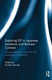 Exploring ELF in Japanese Academic and Business Contexts (eBook, ePUB)