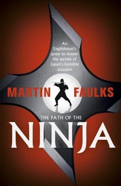 The Path of the Ninja (eBook, ePUB) - Faulks, Martin