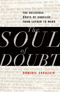 The Soul of Doubt (eBook, PDF) - Erdozain, Dominic
