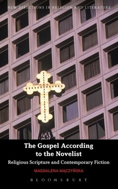 The Gospel According to the Novelist (eBook, PDF) - Maczynska, Magdalena