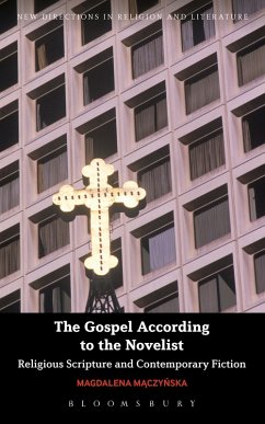 The Gospel According to the Novelist (eBook, ePUB) - Maczynska, Magdalena