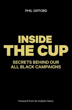 Inside the Cup: Secrets Behind Our All Black Campaigns (eBook, ePUB) - Gifford, Phil