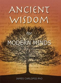 Ancient Wisdom for Modern Minds (eBook, ePUB) - Carlopio, James