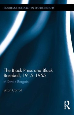 The Black Press and Black Baseball, 1915-1955 (eBook, PDF) - Carroll, Brian
